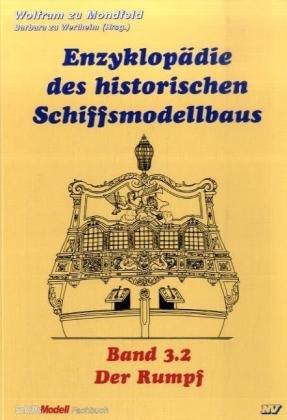 Enzyklopädie des historischen Schiffsmodellbaus / Der Rumpf, Teil 2