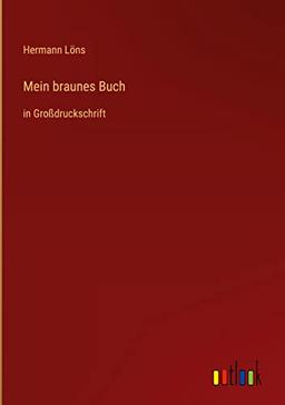 Mein braunes Buch: in Großdruckschrift