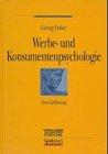 Werbe- und Konsumentenpsychologie: Eine Einführung