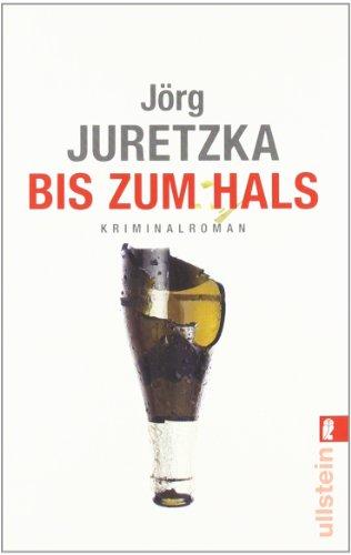 Bis zum Hals. Kriminalroman