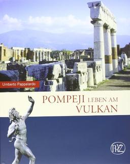 Pompeji: Leben am Vulkan (Zaberns Bildbande Zur Archaologie)