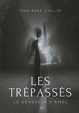 Les Trépassés : Le dévoreur d'âmes