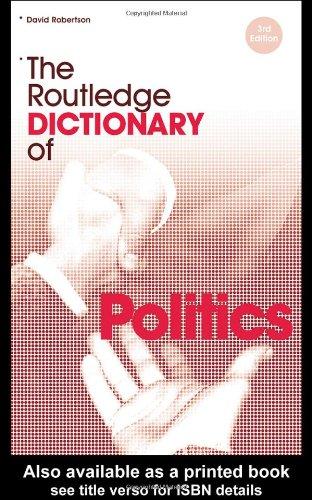 The Routledge Dictionary of Politics (Routledge Dictionaries)