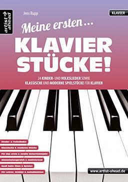 Meine ersten Klavierstücke! 24 Kinder- und Volkslieder sowie klassische und moderne Spielstücke für Klavier. Musiknoten für Piano. Spielbuch.