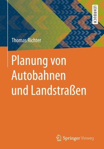 Planung von Autobahnen und Landstraßen