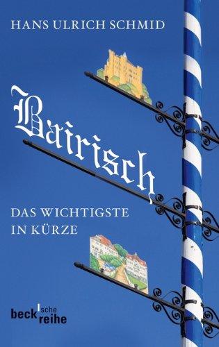 Bairisch: Das Wichtigste in Kürze