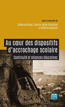 Au coeur des dispositifs d'accrochage scolaire : continuité et alliances éducatives