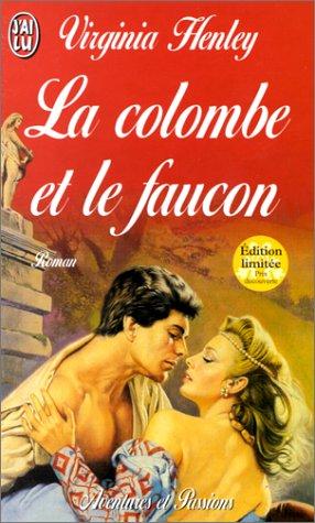 La colombe et le faucon (Aventures et Passion)