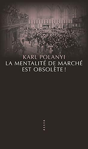 La mentalité de marché est obsolète ! : la civilisation doit réinventer sa façon de penser