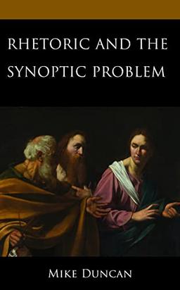 Rhetoric and the Synoptic Problem