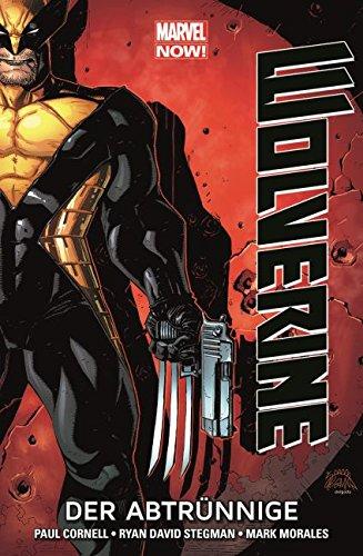 Wolverine - Marvel Now!: Bd. 3: Der Abtrünnige