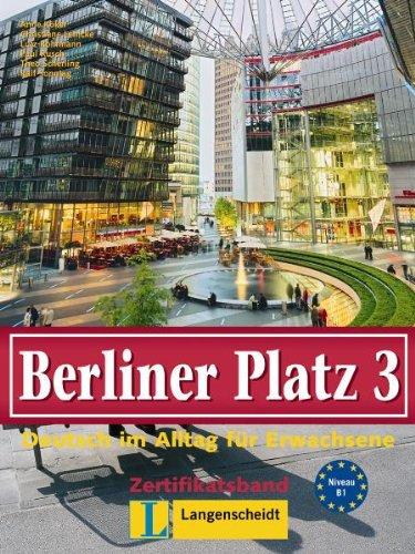 Berliner Platz, Band 3 - Lehr- und Arbeitsbuch 3: Deutsch im Alltag für Erwachsene