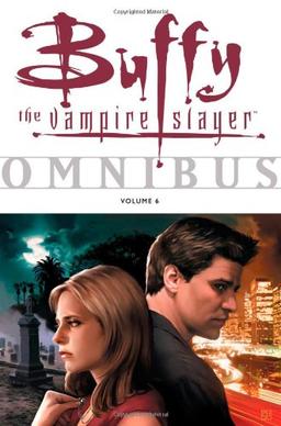 Buffy the Vampire Slayer Omnibus: Volume 6