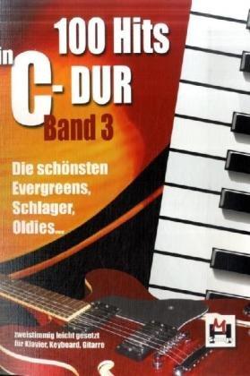 100 Hits in C-Dur, für Klavier, Keyboard, Gitarre