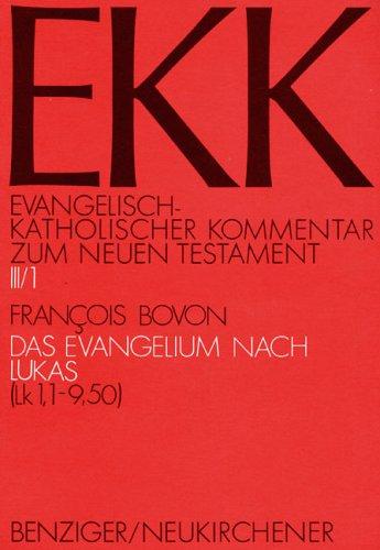 Das Evangelium nach Lukas: (Lk 1,1-9,50): Bd 3/1 (Evangelisch-Katholischer Kommentar zum Neuen Testament)