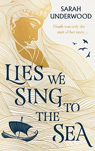 Lies We Sing to the Sea: New for 2023, a sapphic YA fantasy romance, inspired by Greek mythology, for all fans of Circe and The Song of Achilles