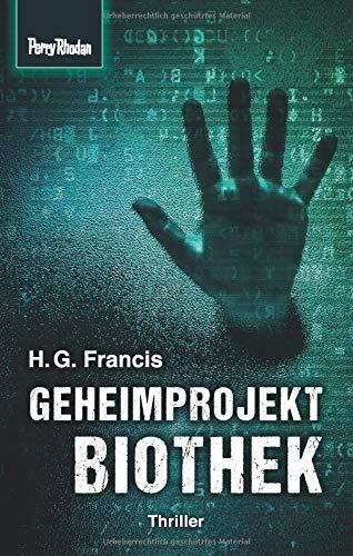 Geheimprojekt Biothek: Space Thriller – realitätsnahe Science Fiction als spannender Krimi