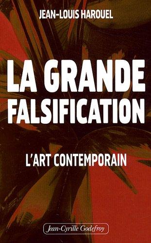 La grande falsification : l'art contemporain