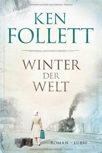 Winter der Welt: Die Jahrhundert-Saga. Roman