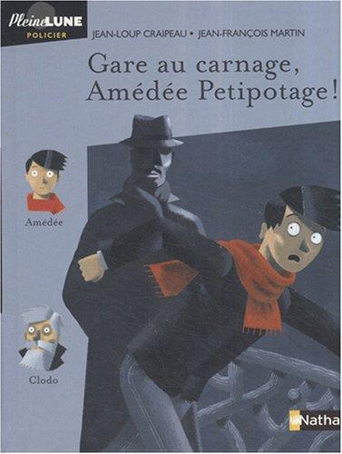 Gare au carnage, Amédée Petipotage !