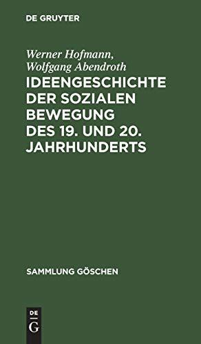 Ideengeschichte der sozialen Bewegung des 19. und 20. Jahrhunderts (Sammlung Göschen, 1205/1205a, Band 1205)