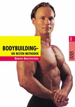 Bodybuilding, die besten Methoden