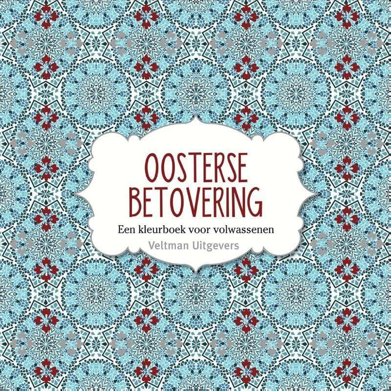 Oosterse betovering: een kleurboek voor volwassenen