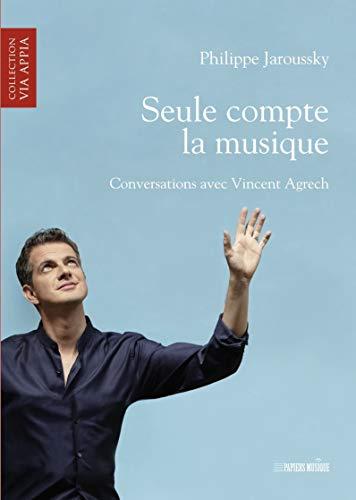 Seule compte la musique : conversations avec Vincent Agrech