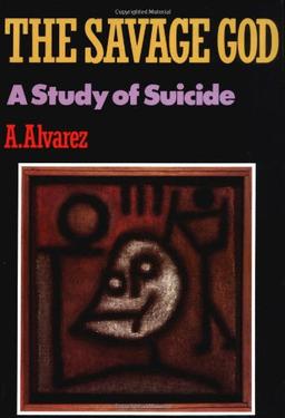 The Savage God: A Study of Suicide