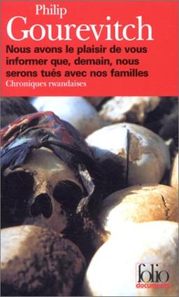 Nous avons le plaisir de vous informer que, demain, nous serons tués avec nos familles : chroniques rwandaises