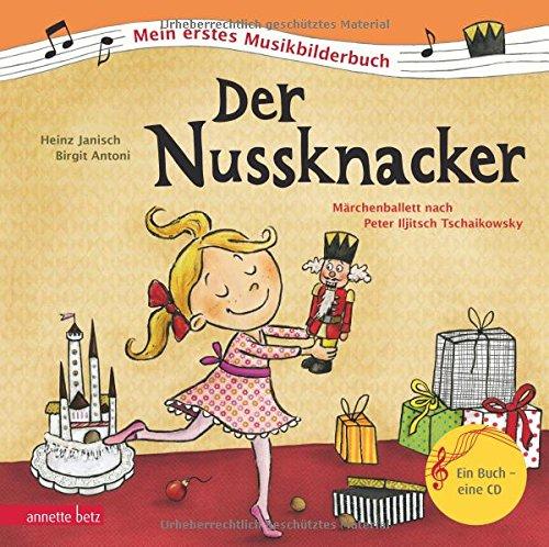 Der Nussknacker: Mein erstes Musikbilderbuch mit CD