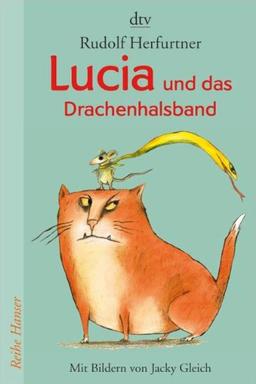 Lucia und das Drachenhalsband: Von Mäusen und Monstern