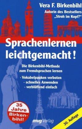 Sprachenlernen leichtgemacht! Die Birkenbihl-Methode zum Fremdsprachenlernen