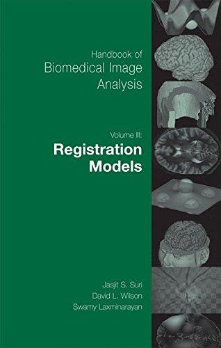 Handbook of Biomedical Image Analysis: Volume 3: Registration Models (Topics in Biomedical Engineering. International Book Series)