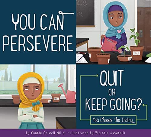 You Can Persevere: Quit or Keep Going? (Making Good Choices)