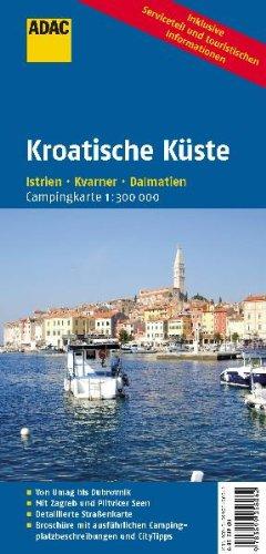 ADAC Camping Karte Kroatische Küste: Istrien, Kvarner Golf, Dalmatien (Camping und Caravaning)