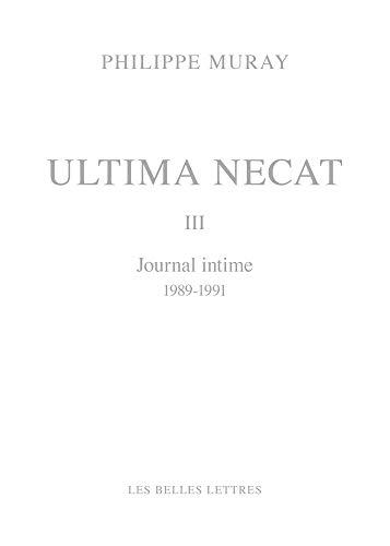 Ultima necat. Vol. 3. Journal intime, 1989-1991