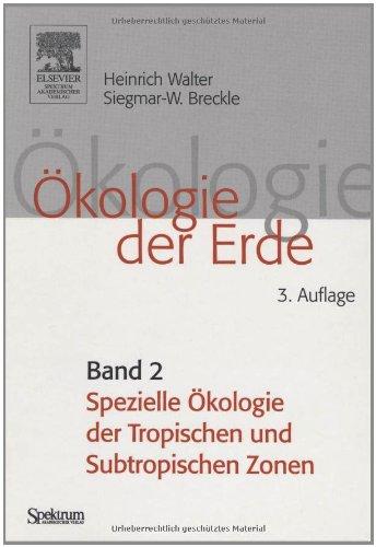 Ökologie der Erde, 4 Bde., Bd.2, Spezielle Ökologie der tropischen und subtropischen Zonen (Sav Biologie)