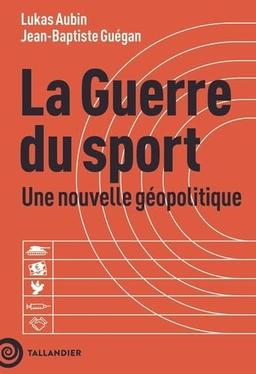 La guerre du sport : une nouvelle géopolitique