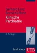 Klinische Psychiatrie: Grundlagen, Krankheitslehre und spezifische Therapiestrategien