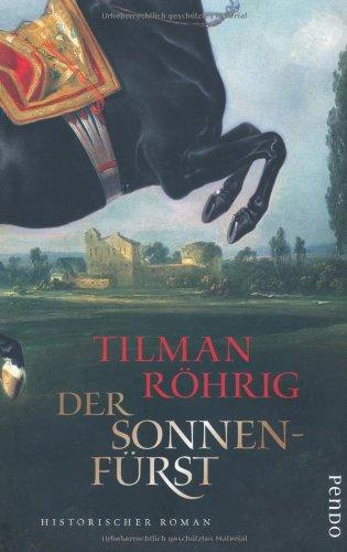 Der Sonnenfürst: Historischer Roman