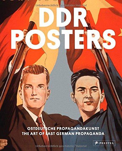 DDR Posters: Ostdeutsche Propagandakunst / The Art of East German Propaganda