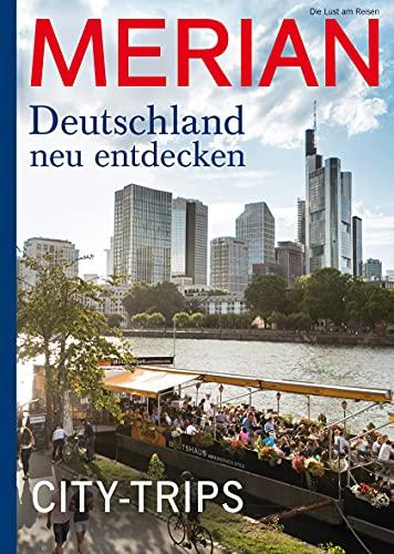 MERIAN Magazin Deutschland neu entdecken - City Trips 11/21 (MERIAN Hefte)