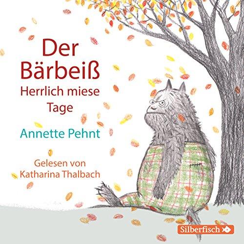 Der Bärbeiß. Herrlich miese Tage: 1 CD