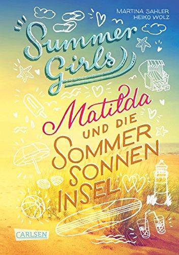 Summer Girls, Band 1: Matilda und die Sommersonneninsel