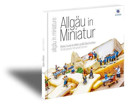 ALLGÄU in MINIATUR: Kleine Leute erzählen große Geschichten