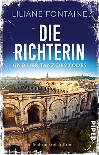 Die Richterin und der Tanz des Todes (Ein Fall für Mathilde de Boncourt 5): Ein Südfrankreich-Krimi | Ein Frankreich-Krimi voll Lebensgefühl und kulinarischen Köstlichkeiten