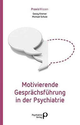 Motivierende Gesprächsführung in der Psychiatrie