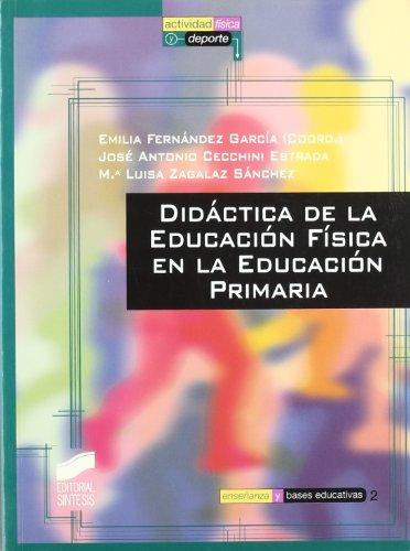 Didáctica de la educación física en la Educación Primaria (Actividad física y deporte. Enseñanza y bases educativas)