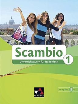 Scambio B / Scambio B 1: Unterrichtswerk für Italienisch in drei Bänden